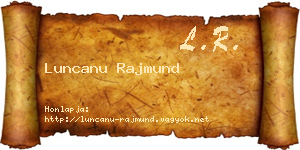 Luncanu Rajmund névjegykártya